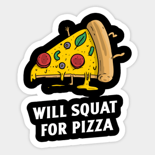 will squat for pizza Sticker